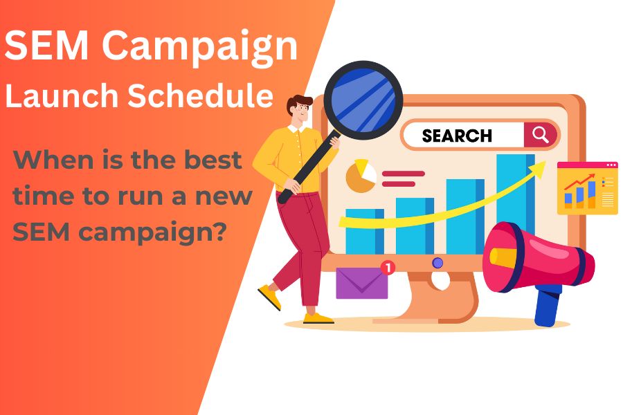 ppc - sem campaign launch schedule
