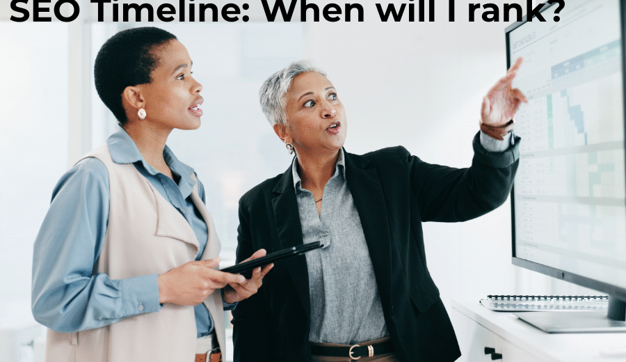 seo timeline when will i rank