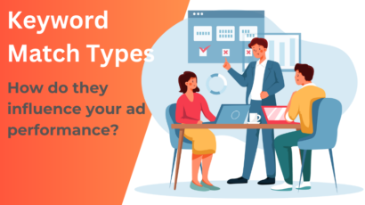 Google Ads - Keyword Match Types