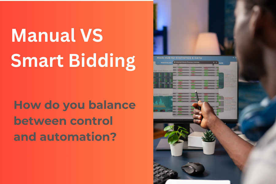 Google Ads - Manual vs Smart Bidding