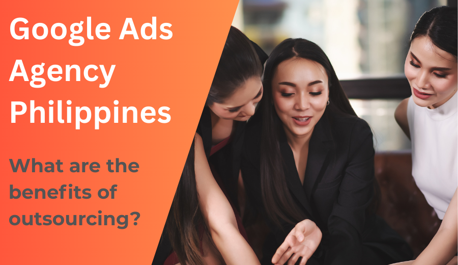 Google Ads Agency in the Philippines