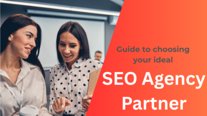SEO - Choosing Your Ideal SEO Agency Partner