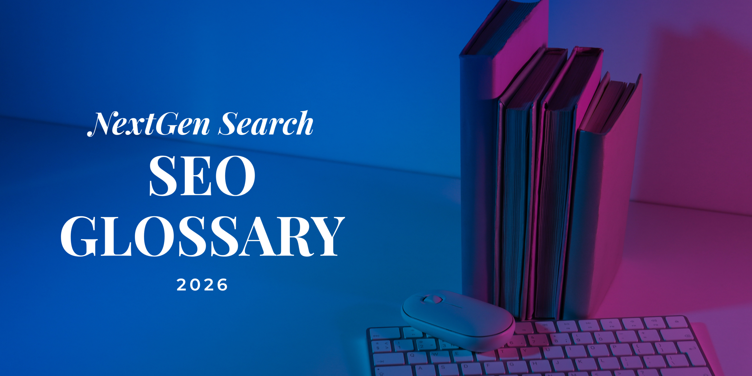 SEO Glossary 2026